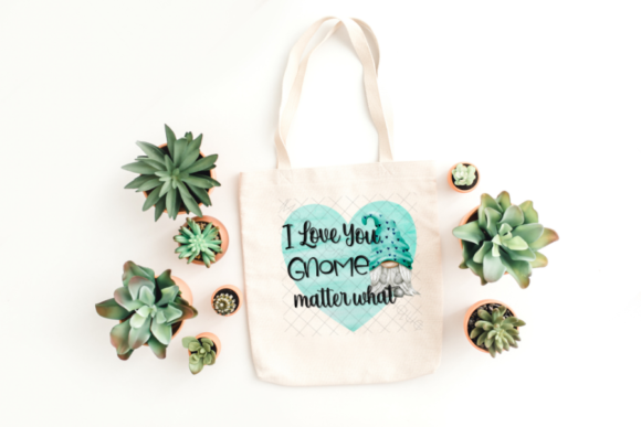 I Love You Gnome Matter What: A Sublimation Design Guide